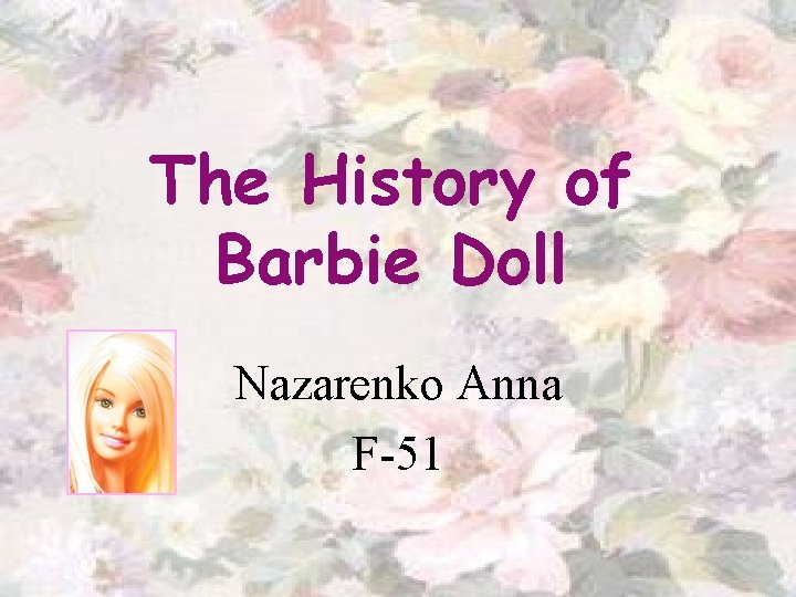 The History of Barbie Doll Nazarenko Anna F-51 