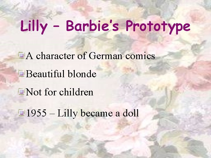 Lilly – Barbie’s Prototype A character of German comics Beautiful blonde Not for children