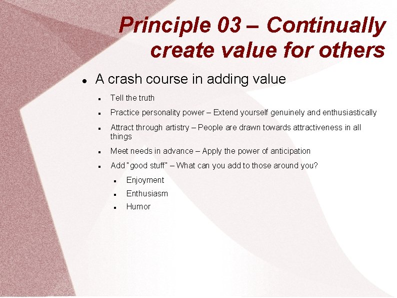 Principle 03 – Continually create value for others A crash course in adding value