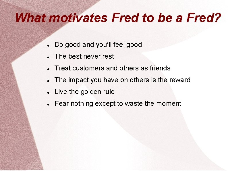 What motivates Fred to be a Fred? Do good and you’ll feel good The
