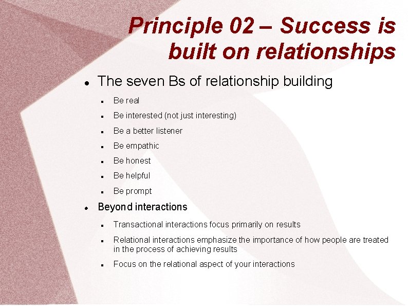 Principle 02 – Success is built on relationships The seven Bs of relationship building