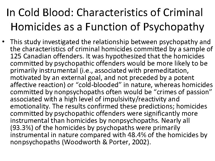 In Cold Blood: Characteristics of Criminal Homicides as a Function of Psychopathy • This