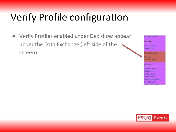 Verify Profile configuration ● Verify Profiles enabled under Dex show appear under the Data