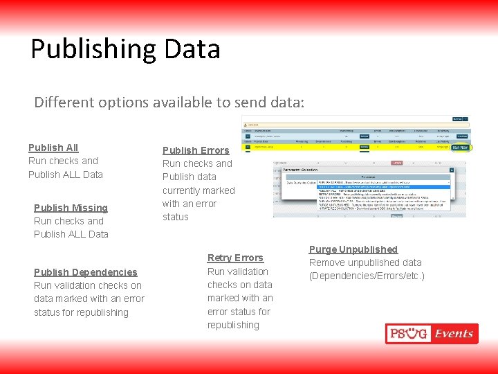 Publishing Data Different options available to send data: Publish All Run checks and Publish