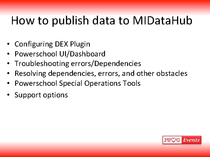 How to publish data to MIData. Hub • • • Configuring DEX Plugin Powerschool