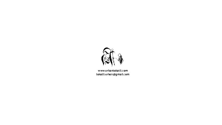 www. erkantokatli. com tokatli. erkan@gmail. com 
