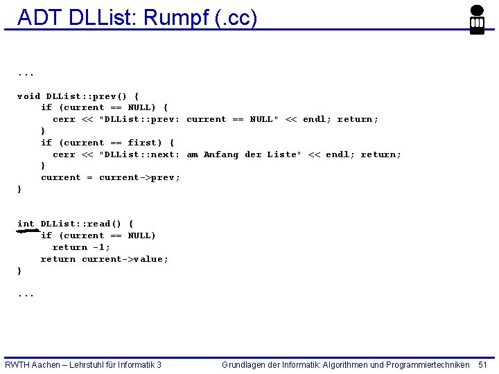 ADT DLList: Rumpf (. cc). . . void DLList: : prev() { if (current