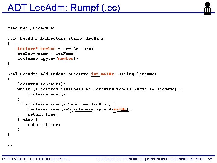 ADT Lec. Adm: Rumpf (. cc) #include „Lec. Adm. h“ void Lec. Adm: :