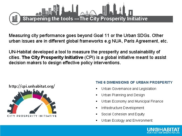 Sharpening the tools ---The City Prosperity Initiative Measuring city performance goes beyond Goal 11