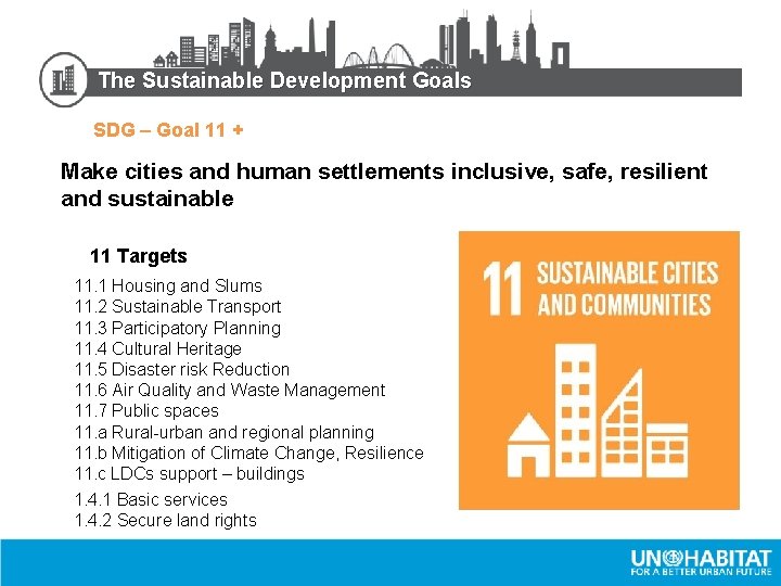 The Sustainable Development Goals SDG – Goal 11 + Make cities and human settlements