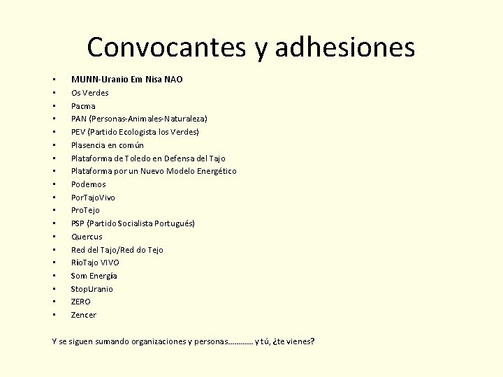 Convocantes y adhesiones • MUNN-Uranio Em Nisa NAO • • • • • Os