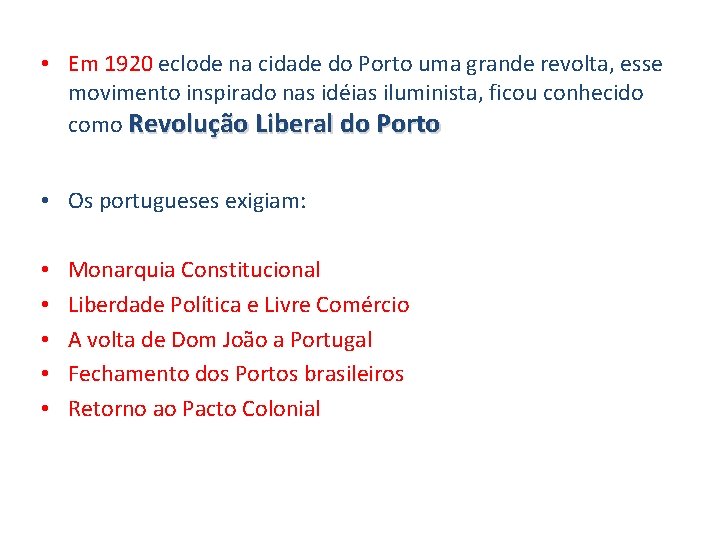  • Em 1920 eclode na cidade do Porto uma grande revolta, esse movimento