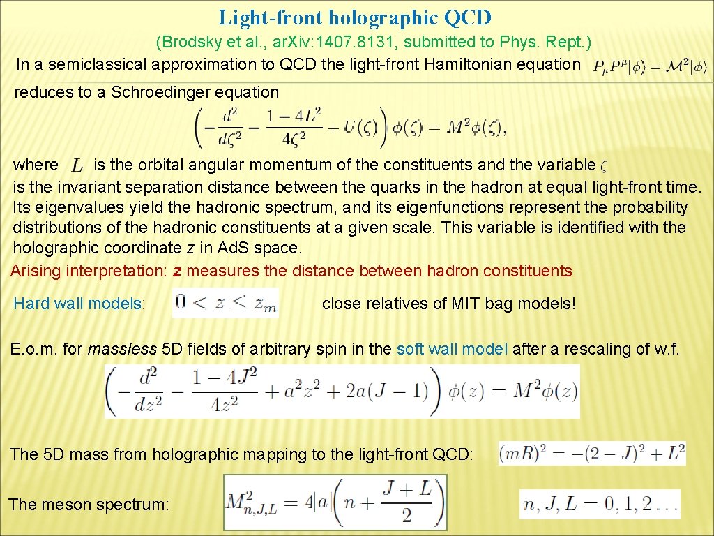 Light-front holographic QCD (Brodsky et al. , ar. Xiv: 1407. 8131, submitted to Phys.