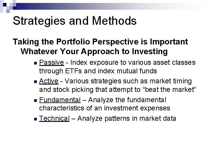 Strategies and Methods Taking the Portfolio Perspective is Important Whatever Your Approach to Investing