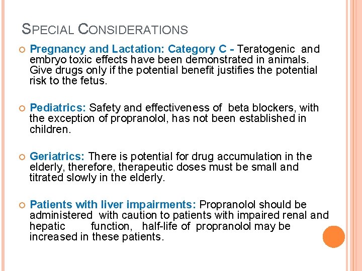 SPECIAL CONSIDERATIONS Pregnancy and Lactation: Category C - Teratogenic and embryo toxic effects have