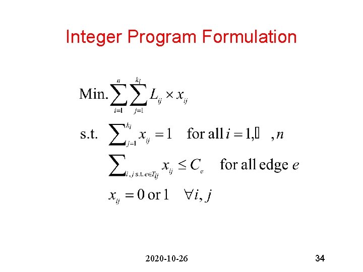 Integer Program Formulation 2020 -10 -26 34 