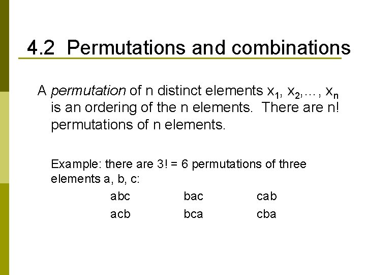 4. 2 Permutations and combinations A permutation of n distinct elements x 1, x