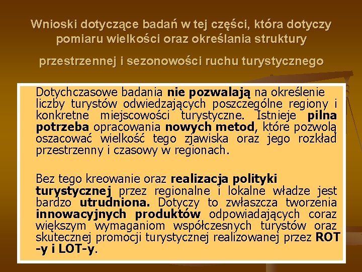 Wnioski dotyczące badań w tej części, która dotyczy pomiaru wielkości oraz określania struktury przestrzennej