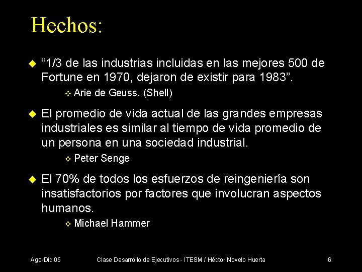 Hechos: u “ 1/3 de las industrias incluidas en las mejores 500 de Fortune