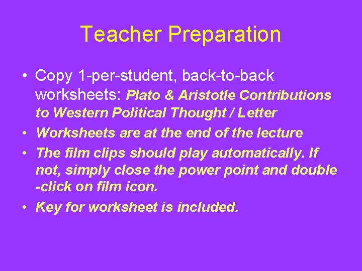 Teacher Preparation • Copy 1 -per-student, back-to-back worksheets: Plato & Aristotle Contributions to Western