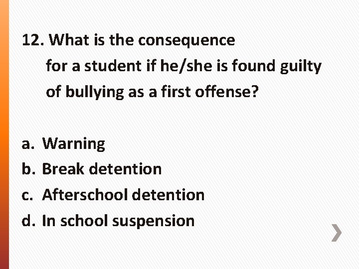 12. What is the consequence for a student if he/she is found guilty of