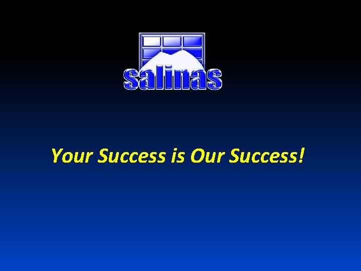 Your Success is Our Success! 