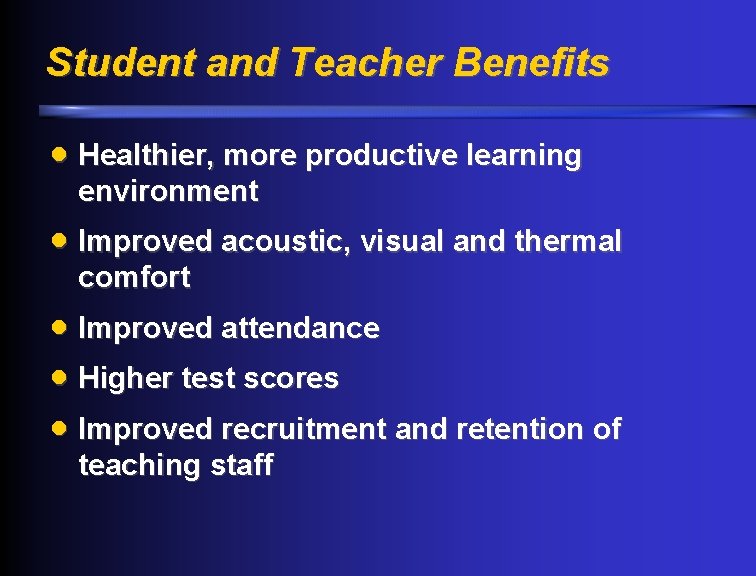 Student and Teacher Benefits · Healthier, more productive learning environment · Improved acoustic, visual