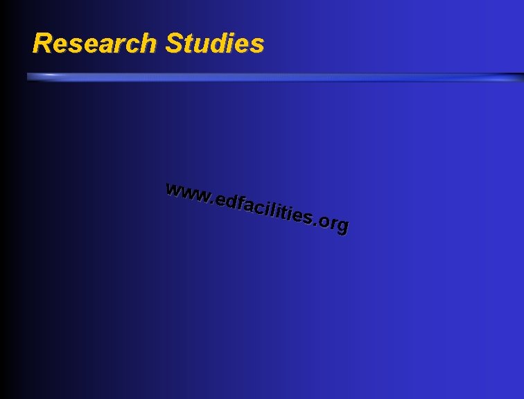 Research Studies www. edfac ilities. org 