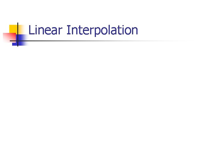 Linear Interpolation 