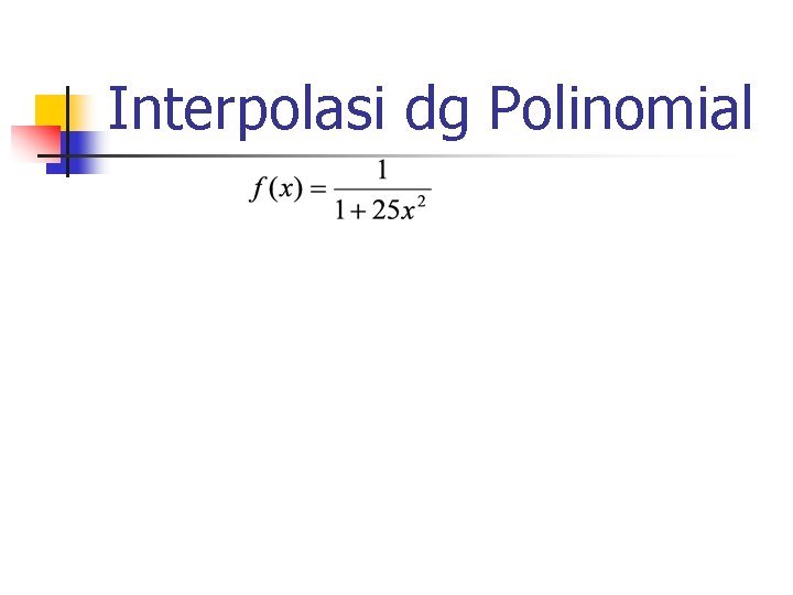 Interpolasi dg Polinomial 