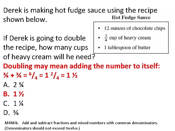 Derek is making hot fudge sauce using the recipe shown below. If Derek is