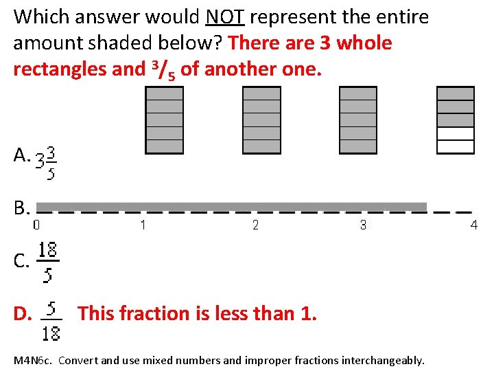 Which answer would NOT represent the entire amount shaded below? There are 3 whole