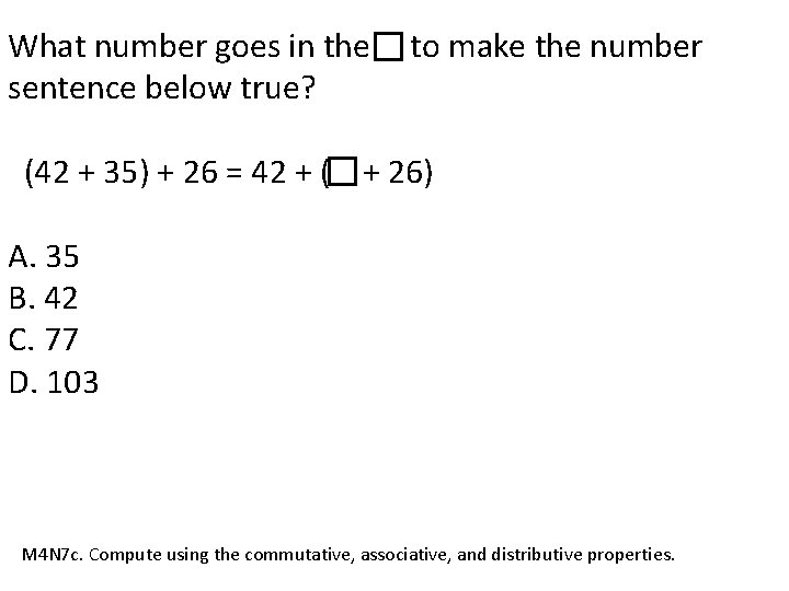 What number goes in the to make the number sentence below true? (42 +