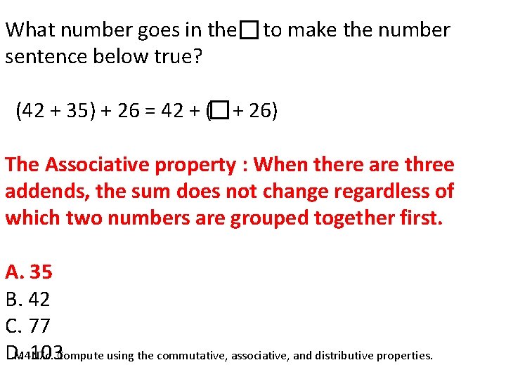 What number goes in the to make the number sentence below true? (42 +