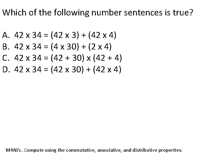 Which of the following number sentences is true? A. B. C. D. 42 x