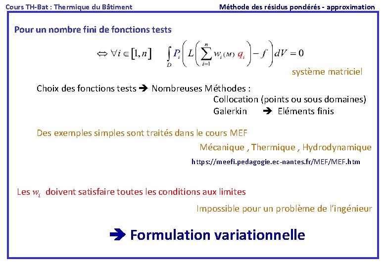  Cours TH-Bat : Thermique du Bâtiment Méthode des résidus pondérés - approximation Pour