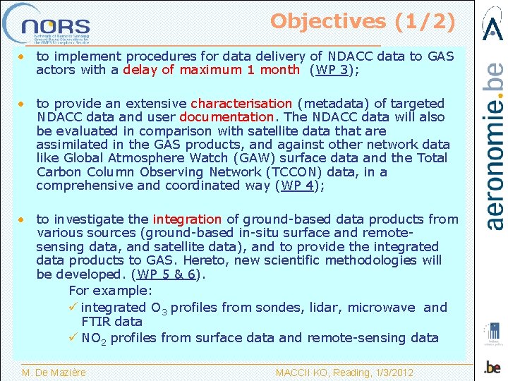 Objectives (1/2) • to implement procedures for data delivery of NDACC data to GAS