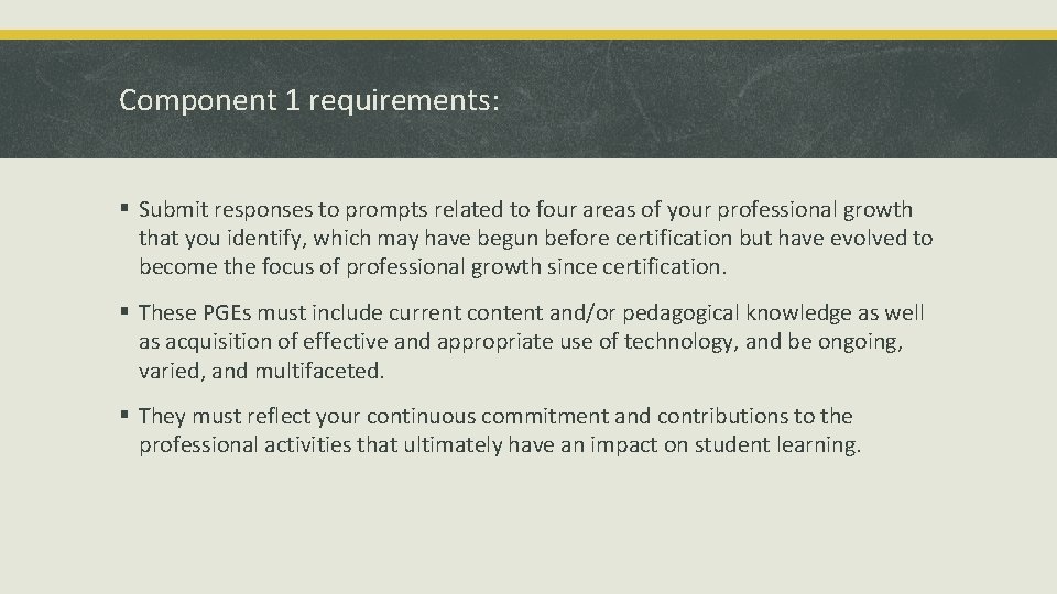 Component 1 requirements: § Submit responses to prompts related to four areas of your