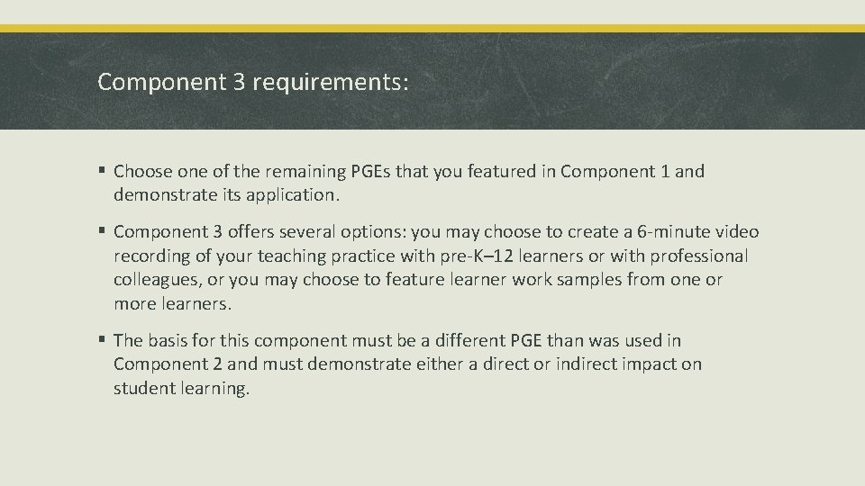 Component 3 requirements: § Choose one of the remaining PGEs that you featured in