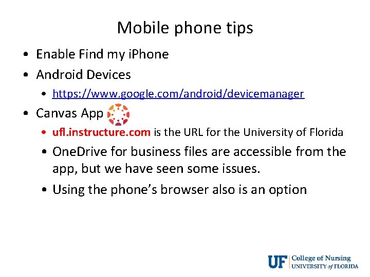 Mobile phone tips • Enable Find my i. Phone • Android Devices • https: