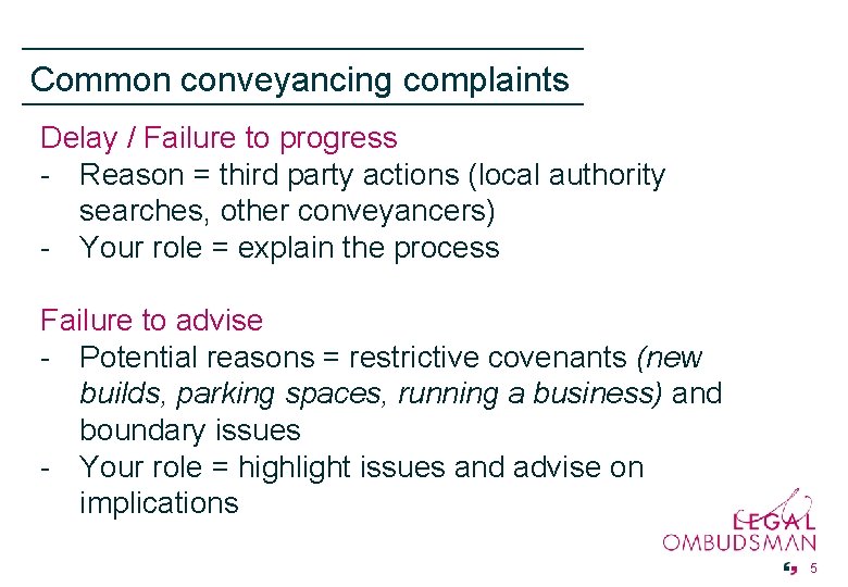Common conveyancing complaints Delay / Failure to progress - Reason = third party actions