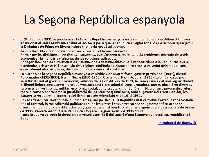 La Segona República espanyola • • El 14 d'abril de 1931 es proclamava la