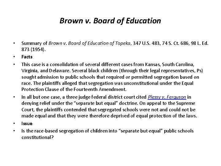 Brown v. Board of Education • • • Summary of Brown v. Board of