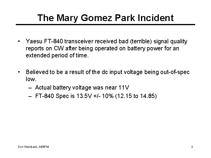 The Mary Gomez Park Incident • Yaesu FT-840 transceiver received bad (terrible) signal quality