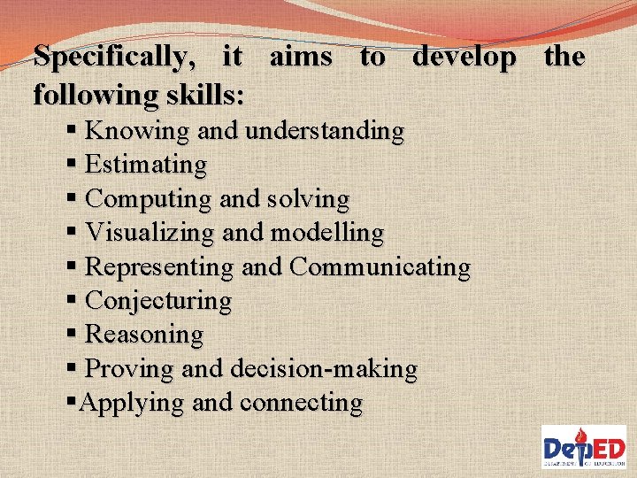 Specifically, it aims to develop the following skills: § Knowing and understanding § Estimating