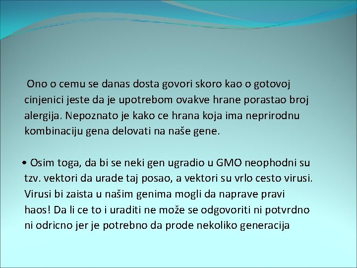  Ono o cemu se danas dosta govori skoro kao o gotovoj cinjenici jeste