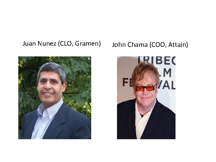 Juan Nunez (CLO, Gramen) John Chama (COO, Attain) 