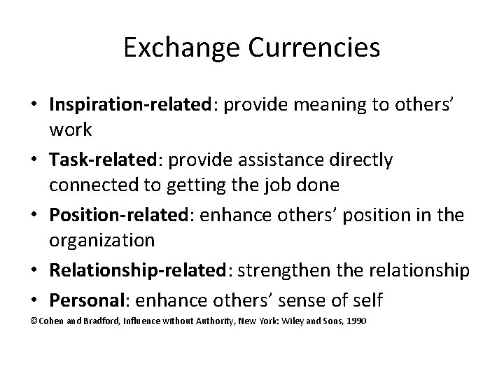 Exchange Currencies • Inspiration-related: provide meaning to others’ work • Task-related: provide assistance directly