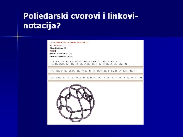 Poliedarski cvorovi i linkovinotacija? 