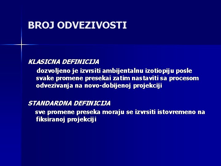 BROJ ODVEZIVOSTI KLASICNA DEFINICIJA dozvoljeno je izvrsiti ambijentalnu izotiopiju posle svake promene presekai zatim